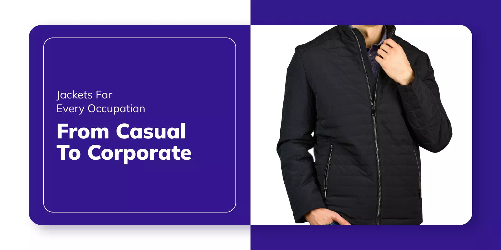 Jackets for Every Occupation: From Casual to Corporate